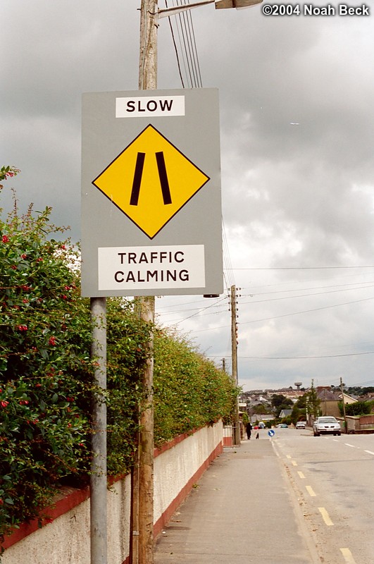 July 6, 2004: This was my favorite Irish sign. Here in Boston, we don&#39;t have anything remotely similar to calming traffic, and this was a really nice change.